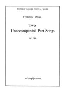 Delius Two Unaccompanied Part Songs - SATTBB