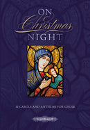 On Christmas Night - 32 carols and anthems for choirs