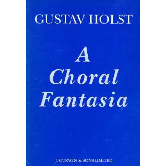 Gustav Holst: A Choral Fantasia (Vocal Score)
