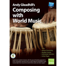 Andy Gleadhill's Composing with World Music