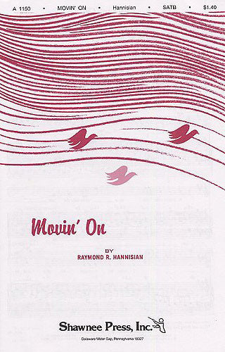 Raymond R. Hannisian: Movin' On