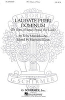 Felix Mendelssohn: Laudate Pueri Dominum (SSA)