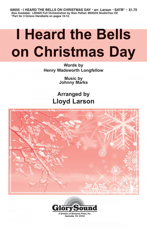I Heard the Bells On Christmas Day - SATB accompanied
