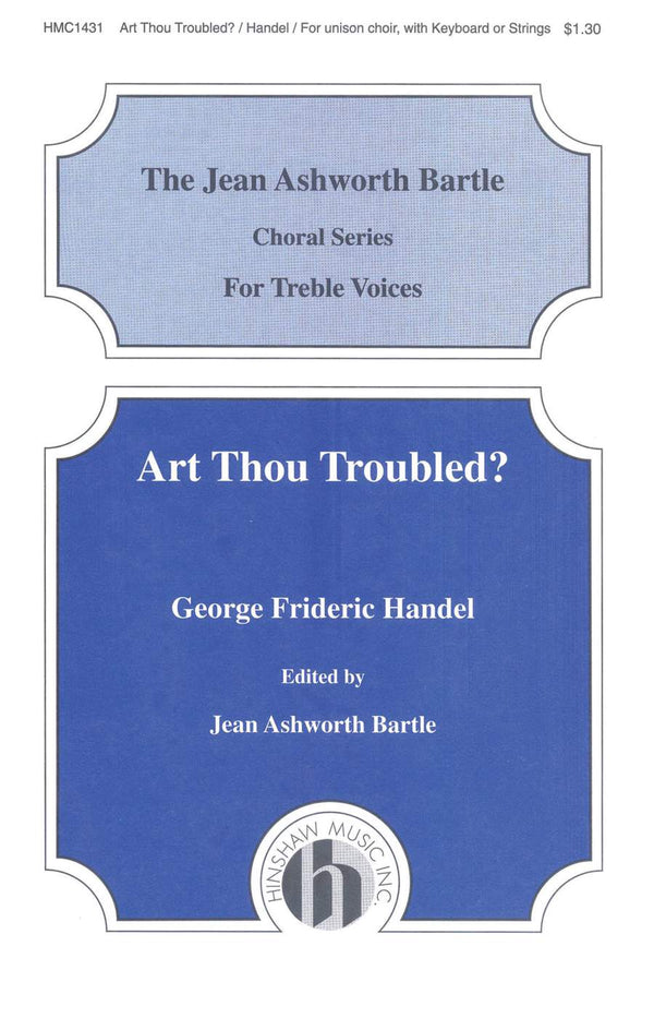 Handel - Art Thou Troubled - Unison