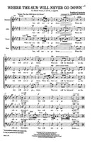 Where The Sun Will Never Go Down SATB