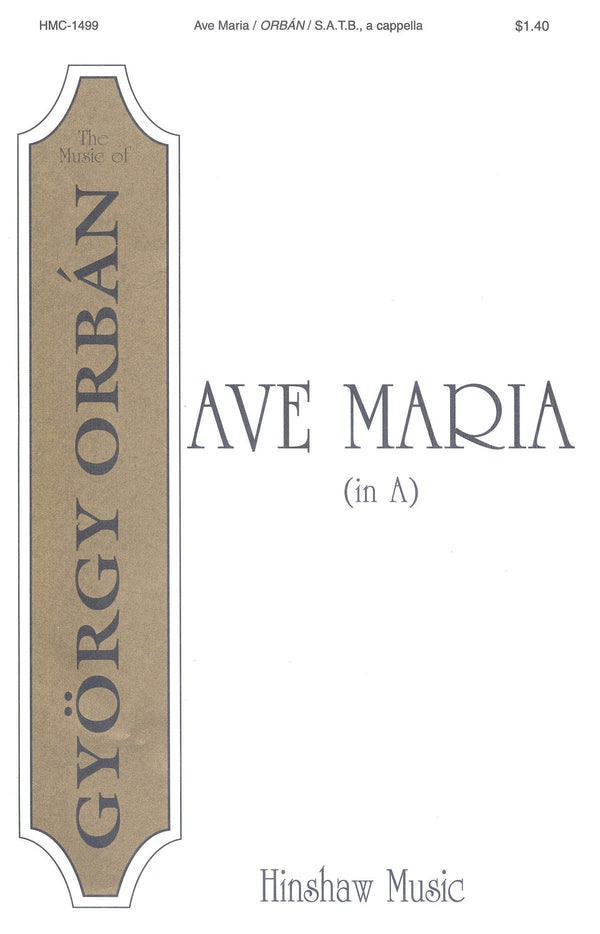 Orban - Ave Maria (In A) SATB
