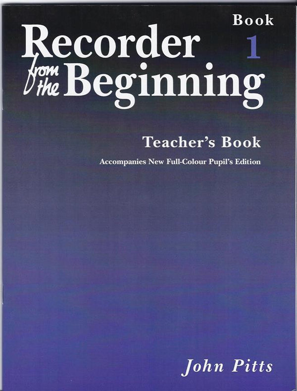 Recorder From the Beginning : Teacher's Book 1